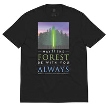 Load image into Gallery viewer, May the Forest Be With You, Always T-shirt - Unisex, Eco-Friendly, Recycled - Star Wars Parody Shirt