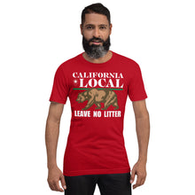 Load image into Gallery viewer, California Local - Leave No Litter Unisex T-Shirt