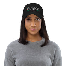 Load image into Gallery viewer, California Local - Classic Dad Hat
