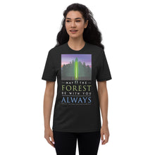 Load image into Gallery viewer, May the Forest Be With You, Always T-shirt - Unisex, Eco-Friendly, Recycled - Star Wars Parody Shirt
