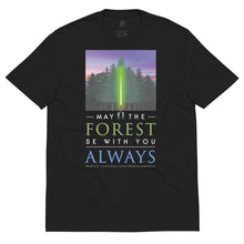 Load image into Gallery viewer, May the Forest Be With You, Always T-shirt - Unisex, Eco-Friendly, Recycled - Star Wars Parody Shirt
