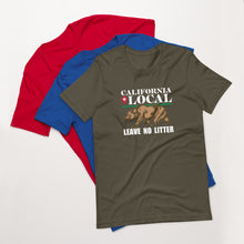 Load image into Gallery viewer, California Local - Leave No Litter Unisex T-Shirt
