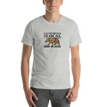 Load image into Gallery viewer, California Local - Leave No Litter Unisex T-Shirt
