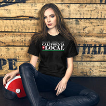 Load image into Gallery viewer, California Locals Make it Better - Short-Sleeve Unisex T-Shirt
