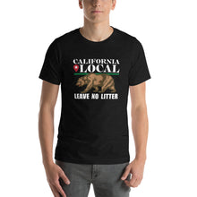 Load image into Gallery viewer, California Local - Leave No Litter Unisex T-Shirt
