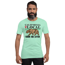 Load image into Gallery viewer, California Local - Leave No Litter Unisex T-Shirt
