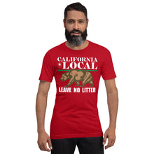 Load image into Gallery viewer, California Local - Leave No Litter Unisex T-Shirt
