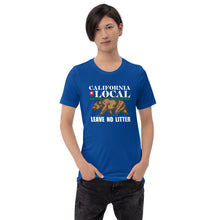 Load image into Gallery viewer, California Local - Leave No Litter Unisex T-Shirt
